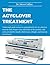 The Acyclovir Treatment: A thorough guide on how to appropriately use Acyclovir to treat the skin, herpes virus infections of the genitals, cold sores ... chicken pox, shingles, and mucous membranes.
