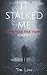 It Stalked Me: Mysterious True Stories, Volume 2