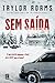Sem Saída by Taylor Adams Sem Saída by Taylor Adams