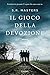 Il gioco della devozione