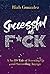 Successful as F*ck: A No BS Tale of Screwing Up and Succeeding Anyway