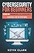 Cybersecurity for Beginners: Learn the Fundamentals of Cybersecurity in an Easy, Step-by-Step Guide (1)