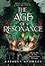 The Age of Resonance (The Quiescence Trilogy)