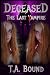 Deceased: The Last Vampire