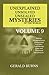 Unexplained, Unsolved, Unsealed Mysteries of the World (Volume 9): Strange Disappearances, Paranormal Activities, Cold Murder Cases, Abnormal Occurrences