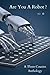 ARE YOU A ROBOT?: A THREE COUSINS PUBLISHING ANTHOLOGY