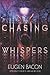 Chasing Whispers
