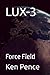 LUX-3: Force Field (LUX and the New TECH)