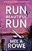 Run Beautiful Run: A thrilling romantic adventure