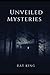 Unveiled Mysteries (Annotated)