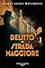 Delitto in Strada Maggiore (I misteri di Bologna) by Maria Luisa Minarelli