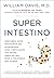 Superintestino. Descubra como restaurar seu microbioma para fortalecer sua saude regular seu peso e melhorar seu humor (Em Portugues do Brasil)