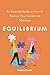 Equilibrium: An Essential G...