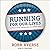 Running for Our Lives: A Story of Faith, Politics, and the Common Good