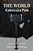 Unforeseen Path (The World #11)