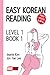 EASY KOREAN READING: LEVEL 1 - BOOK 1