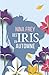 Des iris en automne (French Edition)