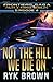 Ep.#3.4 - Not The Hill We Die On (The Frontiers Saga - Part 3: Fringe Worlds)