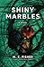 Shiny Marbles