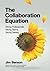 The Collaboration Equation: Strong Professionals | Strong Teams | Strong Delivery