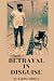 Betrayal In Disguise: A sto...