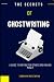 The Secrets of Ghostwriting...
