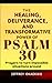 THE HEALING, DELIVERANCE, AND TRANSFORMATIVE POWER OF PSALM 30: Prayers to turn impossible situations around (THE POWER OF PSALMS)