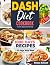 DASH Diet Cookbook for Begi...