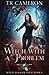 Witch With A Problem (Witch Warrior)