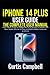 iPhone 14 Plus User Guide: The Complete User Manual with Tips & Tricks for Beginners and Seniors to Master the New Apple iPhone 14 Plus and Best Hidden Features in iOS 16