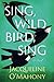 Sing, Wild Bird, Sing
