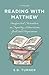 Reading With Matthew: Unexpected Encounters in Empathy, Admiration, Guilt and Forgiveness