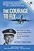 The Courage to FLY by Capt WENDY YAWCHING