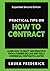 Practical Tips on How to Contract: Learn How to Draft and Negotiate from a Former Big Law and Tesla Commercial Contracts Lawyer