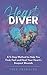 HeartDiver: A 5-Step Method to Help You Find, Feel and Heal Your Heart's Deepest Wounds