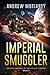 Imperial Smuggler: Decline and Fall of the Galactic Empire Book 2