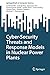 Cyber-Security Threats and Response Models in Nuclear Power Plants (SpringerBriefs in Computer Science)