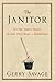 The Janitor: It’s the Simple Things in Life That Make the Difference