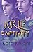 Kríe Captivity – Edizione Italiana (The Nira Chronicles) (Italian Edition)