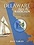 Delaware Before the Railroads by Dave Tabler