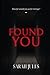 Found You