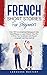 French Short Stories for Be...