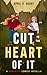 Cut to The Heart of It