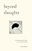 Beyond Thoughts: An Exploration of Who We Are Beyond Our Minds (Beyond Suffering - Book 2 of 3)
