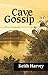 Cave Gossip