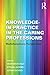 Knowledge-in-Practice in the Caring Professions: Multidisciplinary Perspectives