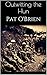 Outwitting the Hun by Pat O'Brien