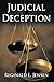 Judicial Deception by Reginald L. Jensen Judicial Deception by Reginald L. Jensen