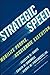 Strategic Speed: Mobilize People, Accelerate Execution