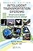 Intelligent Transportation Systems: Smart and Green Infrastructure Design, Second Edition (Mechanical and Aerospace Engineering Series Book 44)